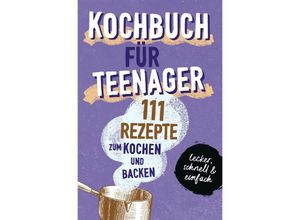 9783754901175 - KOCHBUCH FÜR TEENAGER - Team booXpertise Kartoniert (TB)