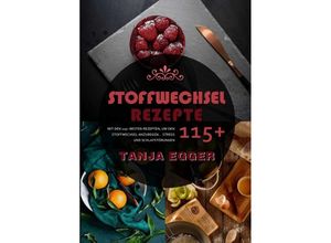 9783754901533 - Stoffwechsel Rezepte 2021# - Tanja Egger Kartoniert (TB)