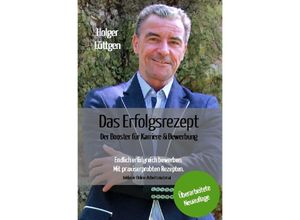 9783754902738 - Das Erfolgsrezept - Der Booster für Karriere und Bewerbung - Holger Lüttgen Kartoniert (TB)