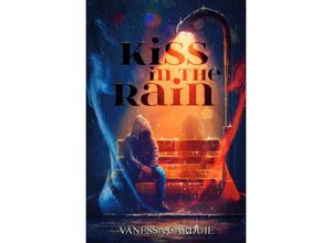 9783754902882 - Kiss in the Rain - Vanessa Carduie Kartoniert (TB)