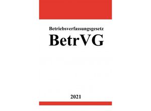 9783754904640 - Betriebsverfassungsgesetz (BetrVG) - Ronny Studier Kartoniert (TB)