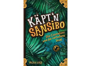 9783754904718 - Käpt
 Sansibo - Die Canneloni und die verbotene Insel - Micha Luka Kartoniert (TB)