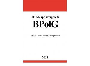 9783754905128 - Bundespolizeigesetz (BPolG) - Ronny Studier Kartoniert (TB)