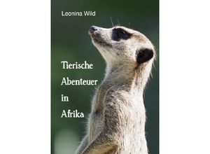 9783754906125 - Tierische Abenteuer in Afrika - Leonina Wild Kartoniert (TB)