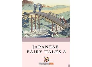 9783754907207 - Japanese Fairy Tales 3 - ProMosaik Children Kartoniert (TB)