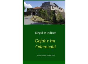 9783754907320 - Abenteuer im Odenwald   Gefahr im Odenwald - Birgid Windisch Kartoniert (TB)