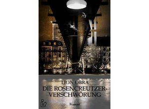 9783754907627 - DIE ROSENCREUTZER-VERSCHWÖRUNG - Lion Obra Kartoniert (TB)