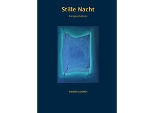 9783754908099 - Stille Nacht - Johann Widmer Kartoniert (TB)