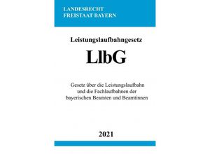 9783754909737 - Leistungslaufbahngesetz (LlbG) - Ronny Studier Kartoniert (TB)