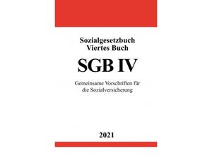 9783754910870 - Sozialgesetzbuch Viertes Buch (SGB IV) - Ronny Studier Kartoniert (TB)