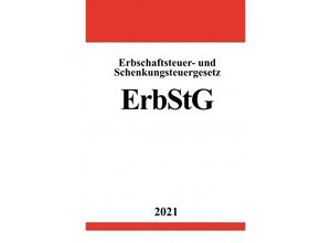 9783754911921 - Erbschaftsteuer- und Schenkungsteuergesetz (ErbStG) - Ronny Studier Kartoniert (TB)