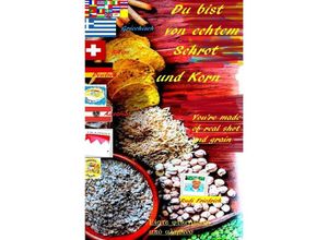 9783754911952 - Du bist von echtem Schrot und Korn You
e made of real shot and grain D UK GRC - Rudolf Friedrich Augsfeld Haßfurt Knetzgau Rudi Friedrich Kartoniert (TB)