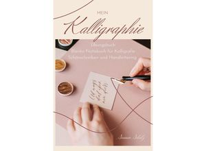 9783754912614 - Mein Kalligraphie Übungsbuch Blanko Notizbuch für Kalligrafie Schönschreiben und Handlettering - Simone Scholz Kartoniert (TB)