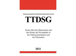 9783754912928 - Telekommunikation-Telemedien-Datenschutz-Gesetz (TTDSG) - Ronny Studier Kartoniert (TB)