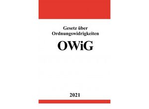 9783754913628 - Gesetz über Ordnungswidrigkeiten (OWiG) - Ronny Studier Kartoniert (TB)