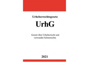 9783754913680 - Urheberrechtsgesetz (UrhG) - Ronny Studier Kartoniert (TB)