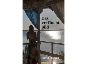 9783754913864 - Das verfluchte Bild - Ingrid Stender Kartoniert (TB)