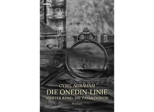 9783754914878 - DIE ONEDIN-LINIE VIERTER BAND - DIE PASSATWINDE - Cyril Abraham Kartoniert (TB)