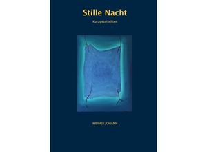 9783754916988 - Stille Nacht - Johann Widmer Kartoniert (TB)