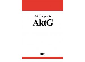 9783754917619 - Aktiengesetz (AktG) - Ronny Studier Kartoniert (TB) 9783754917619 - Aktiengesetz (AktG) - Ronny Studier Kartoniert (TB)