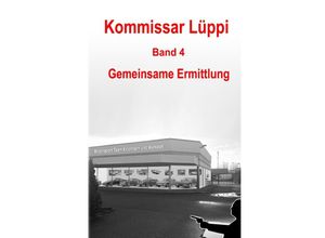 9783754918494 - Kommissar Lüppi - Band 4 - Markus Schmitz Kartoniert (TB)