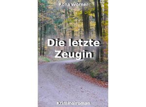 9783754918517 - Die letzte Zeugin - Rona Wörner Kartoniert (TB)