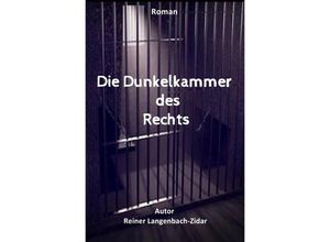 9783754918654 - Die Dunkelkammer des Rechts - Reiner Langenbach-Zidar Kartoniert (TB)