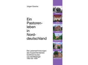 9783754918968 - Ein Pastorenleben in Norddeutschland - Jürgen Goecke Kartoniert (TB)