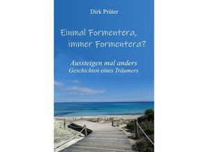 9783754920060 - Einmal Formentera immer Formentera? - Dirk Prüter Kartoniert (TB)