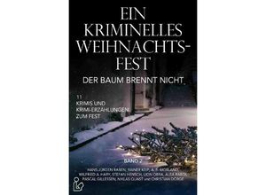 9783754921470 - EIN KRIMINELLES WEIHNACHTSFEST - DER BAUM BRENNT NICHT - Hans-Jürgen Raben Christian Dörge A F Morland Rainer Keip Wilfried A Hary Kartoniert (TB)