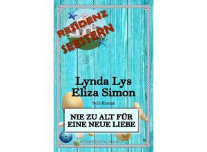 9783754922712 - Residenz Seestern Nie zu alt für eine neue Liebe Ein Sylt Roman - Lynda Lys Eliza Simon Kartoniert (TB)