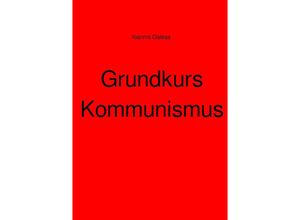 9783754923245 - Grundkurs Kommunismus - Ioannis Galeas Kartoniert (TB)