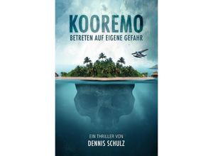 9783754923948 - KOOREMO - BETRETEN AUF EIGENE GEFAHR - Dennis Schulz Kartoniert (TB)