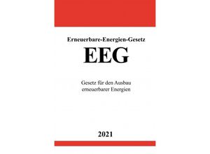 9783754923962 - Erneuerbare-Energien-Gesetz (EEG 2021) - Ronny Studier Kartoniert (TB)