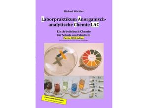 9783754924761 - Laborpraktikum Anorganisch-analytische Chemie LAC - Michael Wächter Kartoniert (TB)