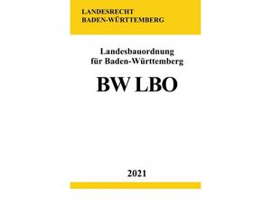 9783754926208 - Landesbauordnung für Baden-Württemberg (BW LBO) - Ronny Studier Kartoniert (TB)