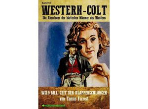 9783754926727 - WESTERN-COLT Band 57 ZEIT DER KLAPPERSCHLANGEN - Tomos Forrest Kartoniert (TB)