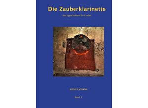 9783754928714 - Die Zauberklarinette - Johann Widmer Kartoniert (TB)