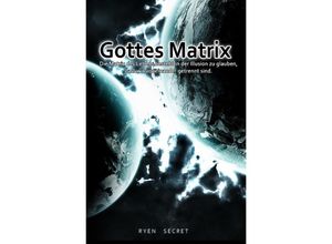 9783754929148 - Gottes Matrix - Ryen Secret Kartoniert (TB)