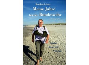 9783754929230 - Meine Jahre bei der Bundeswehr - Bernhard Gaas Kartoniert (TB)