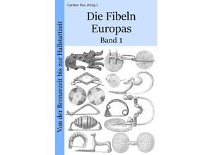 9783754929506 - Die Fibeln Europas - Carsten Rau Kartoniert (TB)