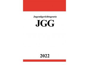 9783754929766 - Jugendgerichtsgesetz JGG 2022 - Ronny Studier Kartoniert (TB)