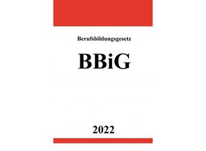 9783754931417 - Berufsbildungsgesetz BBiG 2022 - Ronny Studier Kartoniert (TB)