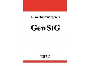 9783754931974 - Gewerbesteuergesetz GewStG 2022 - Ronny Studier Kartoniert (TB)