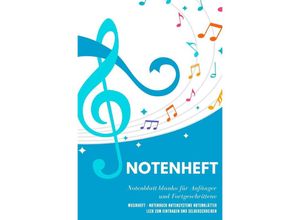 9783754933442 - Notenheft Notenblatt blanko für Anfänger und Fortgeschrittene Musikheft - Notenbuch Notensysteme Notenblätter leer zum Eintragen und Selberschreiben - Laura Wagner Kartoniert (TB)