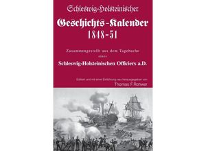 9783754933886 - Die Maritime Bibliothek   Schleswig-Holsteinischer Geschichts-Kalender 1848-51   Die Maritime Bibliothek Bd9 - Thomas F Rohwer Kartoniert (TB)