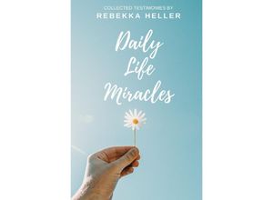 9783754937242 - Daily Life Miracles - Rebekka Heller Kartoniert (TB)