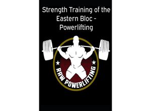 9783754937280 - Strength Training of the Eastern Bloc - Powerlifting - Powerlifting check Kartoniert (TB)