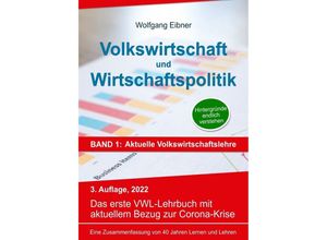 9783754939666 - Volkswirtschaft und Wirtschaftspolitik Band 1 Aktuelle Volkswirtschaftslehre - Wolfgang Eibner Kartoniert (TB)