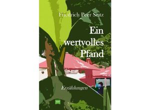 9783754939680 - Ein wertvolles Pfand - Friedrich Peer Seitz Kartoniert (TB)